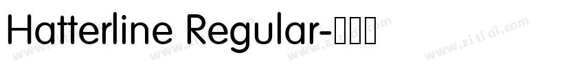 Hatterline Regular字体转换 Hatterline Regular字体转换